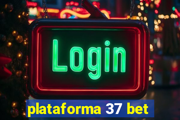 plataforma 37 bet